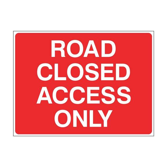 Road Closed Access Only Road Sign